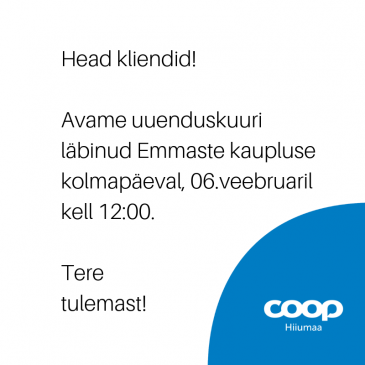 Emmaste kaupluse avamine 06.veebruaril kell 12:00