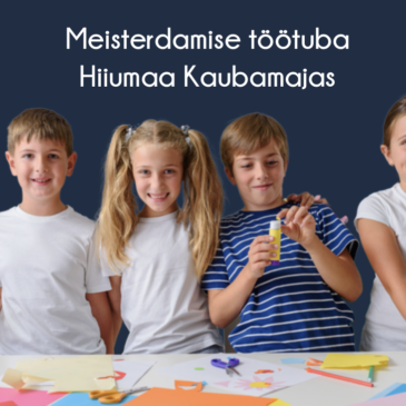 Meisterdamise töötuba Hiiumaa Kaubamajas